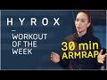 Debbie  hyrox workout of the week