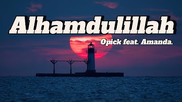 Alhamdulillah - Opick feat  Amanda || LIRIK