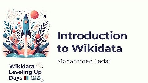 Introduction to Wikidata (Wikidata Leveling Up Days 2024)