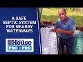 A Safe Septic System for Nearby Waterways | Pro2Pro | This Old House