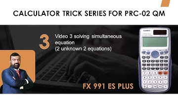 Video 3 Solving simultaneous equation 2 unknown
