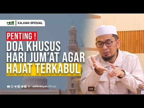 Penting, Doa Khusus Hari Jum'at Agar Hajat Terkabul- Ustadz Adi Hidayat
