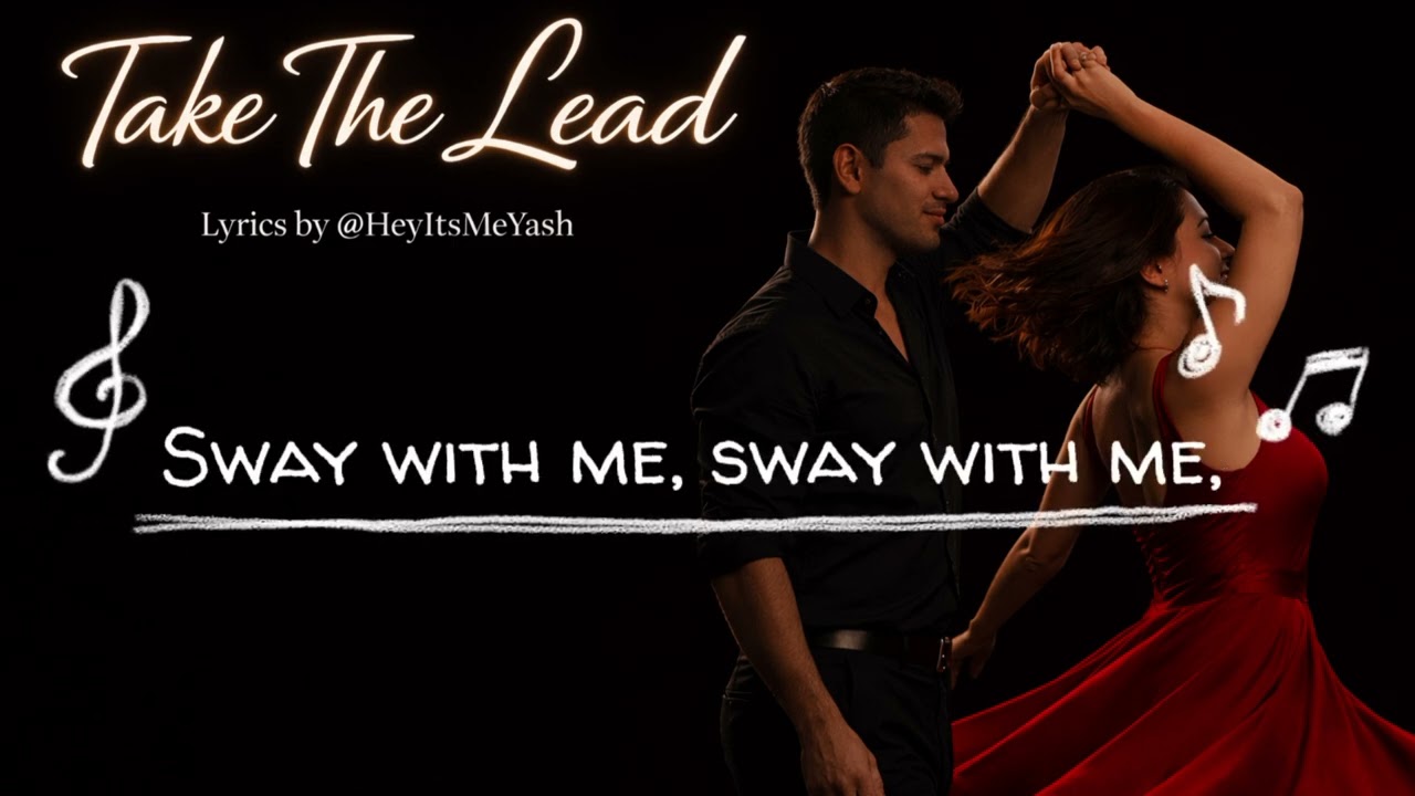 🎵 Take The Lead | Lyrics by @HeyItsMeYash