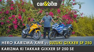 Hero Karizma XMR vs Suzuki Gixxer SF 250