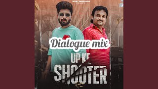 Up Ke Shooter (Dialogue Mix)