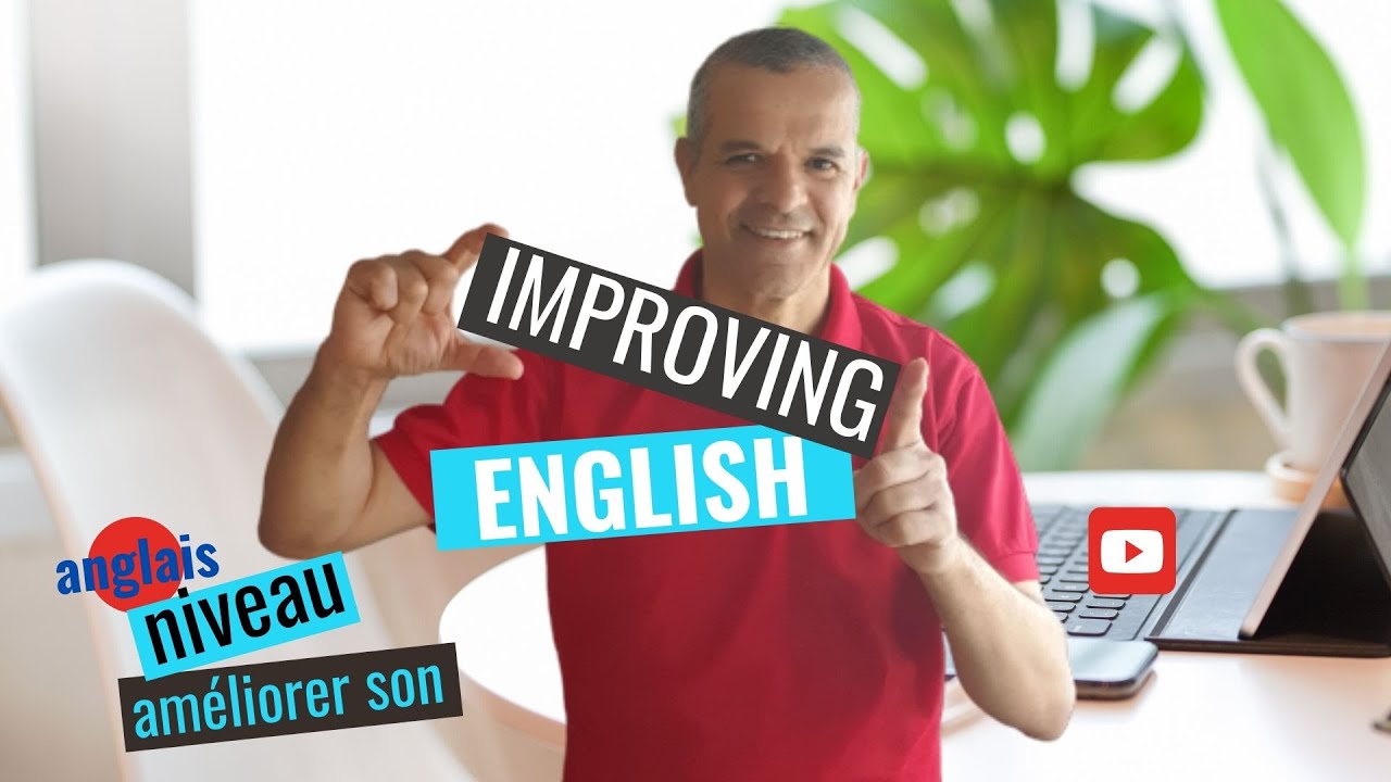 How to improve your English Améliorer son anglais YouTube