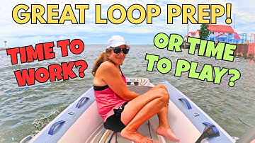 S5E13-GREAT LOOP 2 PREP-All Work and No Play?