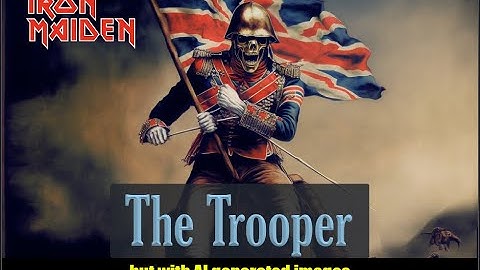 IRON MAIDEN - The Trooper video  - but with AI generated images from the lyrics