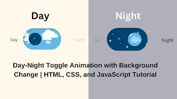 Day-Night Toggle Animation with Background Change | HTML, CSS, and JavaScript Tutorial