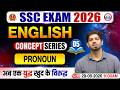 🔥 SSC EXAM 2026📚 ENGLISH CONCEPT SERIES – 05 ✅Pronoun RWA SSC EXAM👨🏫 By Sanjeev Sir