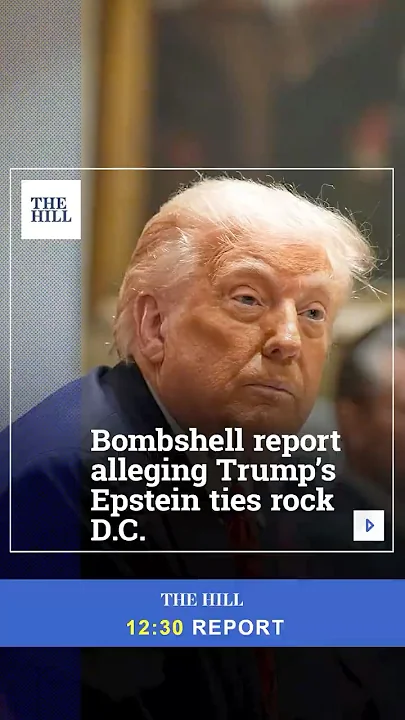 Bombshell Report Alleging Trump’s Epstein Ties Rocks D.C.