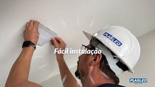 Fácil instalação - PLASLED
