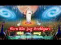 Guru bin jag andhiyara  jaigurudev bhajan  guru bin jag andjiyara jaigurudev kabir