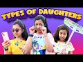 Types of Daughters | Funny Comedy Acts | Cute Sisters