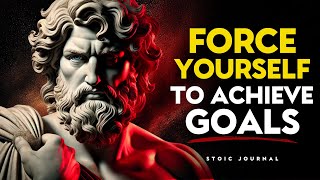 FORCE YOURSELF TO TAKE ACTION - STOIC PHILOSOPHY