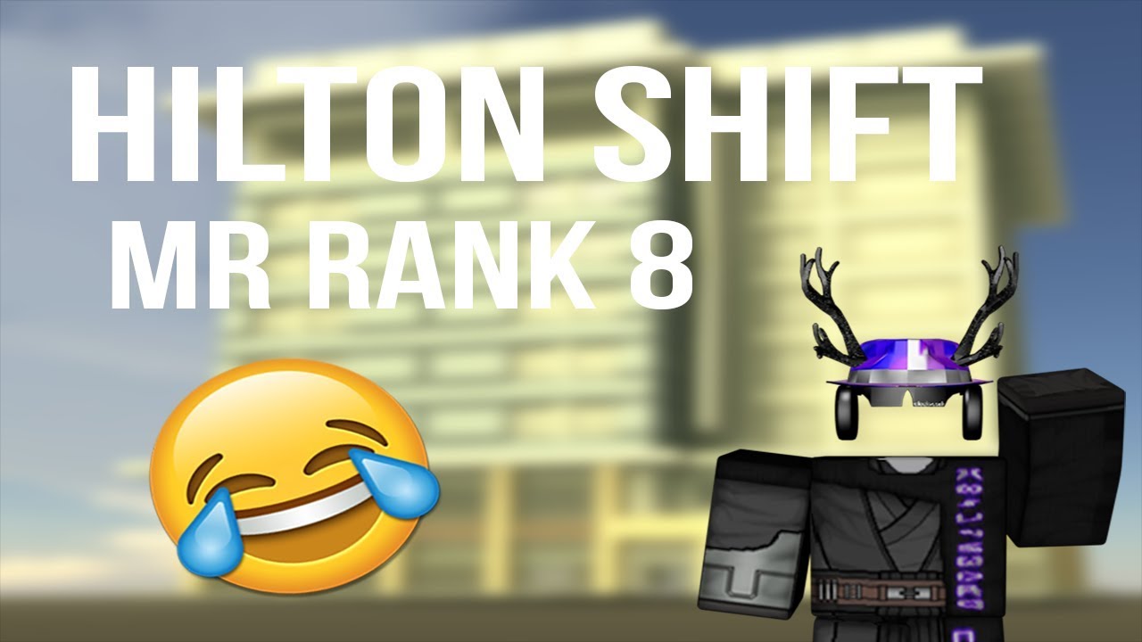 On Shift Hilton Hotels As Mr Rank 8 Youtube - gwibard kills everyone destroys the hotelroblox exploiting 95