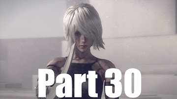 NIER Automata Gameplay Walkthrough Part 30 - To The Top PS4 1080p 60fps