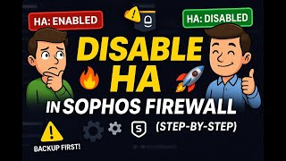 🔥 How to Disable HA in Sophos Firewall | Step-by-Step Guide 🔒
