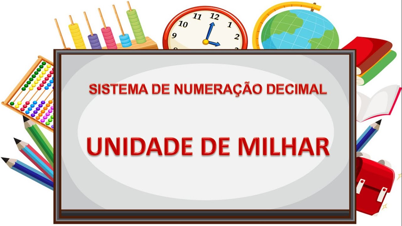Vídeo Aula sobre Unidade de Milhar - YouTube