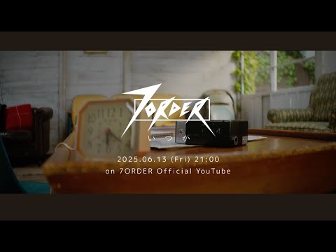 7ORDER「いつか」Teaser