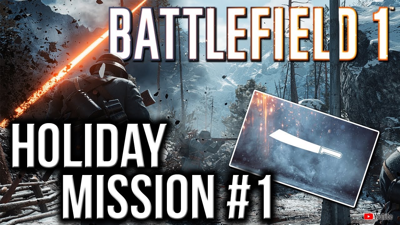 Holiday Mission #1 | BATTLEFIELD 1