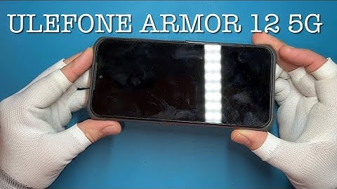 Ulefone Armor 12 5G Screen replacement
