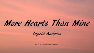 Ingrid Andress - More Hearts Than Mine (Lyrics)