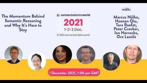 The Momentum Behind Semantic Reasoning and Why It’s Here to Stay | Connected Data World 2021 Panel