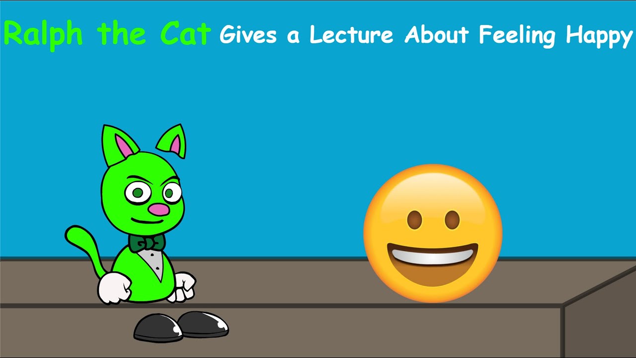Ralph the Cat Gives A Lecture About Feeling Happy - YouTube