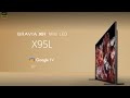 First Look: Sony BRAVIA XR™ Mini LED X95L (2023)