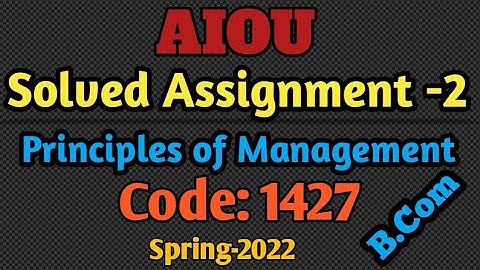Principles of Management Code 1427 Solved Assignment 2 Spring 2022 | Niaz422
