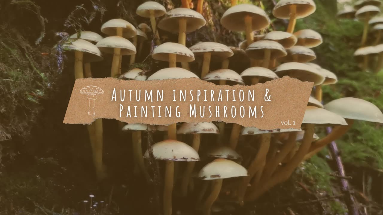Autumn inspiration & Painting Fungi - Art Vlog