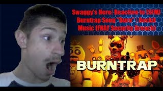Swaggy's Here| Reaction to [SFM] Burntrap Song \