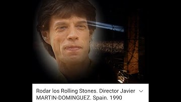 Rodar los Rolling Stones. Director Javier MARTIN-DOMINGUEZ. Spain. 1990