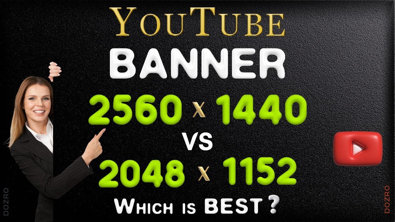 Best YouTube banner size: 2560 x 1440 VS 2048 x 1152 pixels - YouTube
