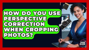 How Do You Use Perspective Correction When Cropping Photos? - Image Review Studio