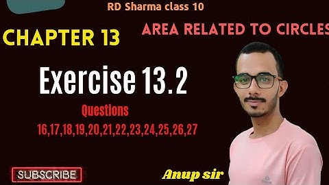Exercise 13.2 Q16 to Q27 RD Sharma class 10 maths | Chapter 13 Areas Related to Circles RD Sharma