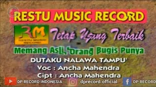 Lagu Bugis Dutaku Nalawa Tampu - Ancha Mahendra (Official Music Video)