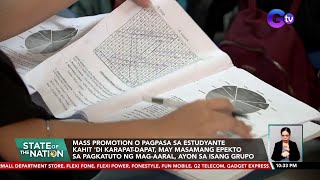 Mass promotion o pagpasa sa estudyante kahit 'di karapat-dapat, may masamang epekto... | SONA