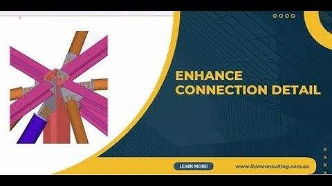 Elearning Course : Seamless Steel Connection in Tekla : From Basics to Complex