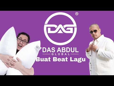 Buat Beat Lagu : DAG (Das Abdul Global)