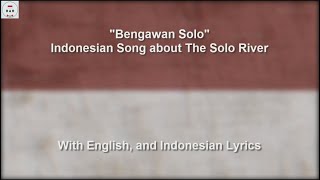 Bengawan Solo - Song about Solo River - With Lyrics
