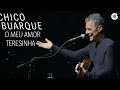 Chico Buarque - "O Meu Amor / Teresinha" (Ao Vivo) - Na Carreira