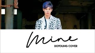 Mine - Doyoung (Cover) (Color Coded Lyrics)