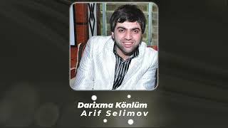 Arif Selimov - Darixma Könlüm ( Clip) Resimi