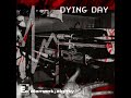 Miniature de la vidéo de la chanson Dying Day