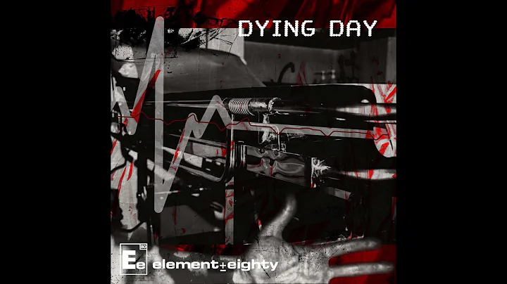 Element Eighty - Dying Day Official Video