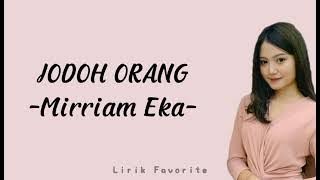 JODOH ORANG (Lirik) - Mirriam Eka