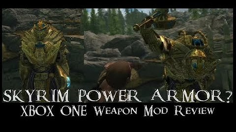 SKYRIM POWER ARMOR? XBOX1 Mod Review August 
