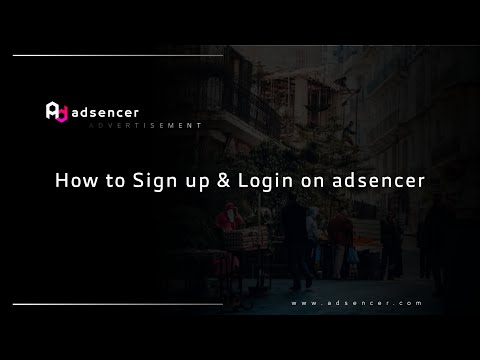 How to create account & login on adsencer (For Beginners)